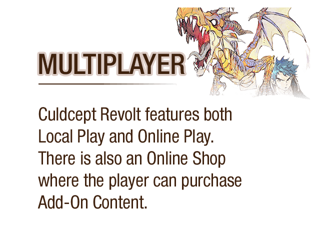 MULTIPLAYER - Culdcept Revolt features both Local Play and Online Play. There is also an Online Shop where the player can purchase Add-On Content.