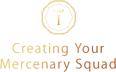 Step 1 - Creating Your Mercenary Squad