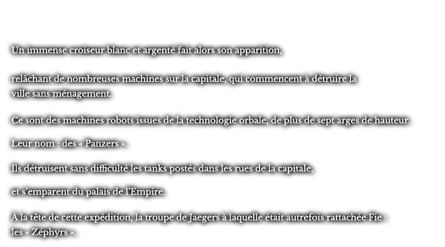 Clothilde regarde depuis le toit du théâtre la descente du vaisseau sur le palais de l’Empire. C’est à ce moment que le « voleur fantôme » fait son apparition, en flattant la numéro deux de la Société. L’Abysse azur l’écoute avec calme, sans répondre. « Deuxième acte du plan final d’Orpheus, le plan de la Flamme fantasmatique. »  « Il me tarde déjà de pouvoir me délecter de ce deuxième mouvement. »
